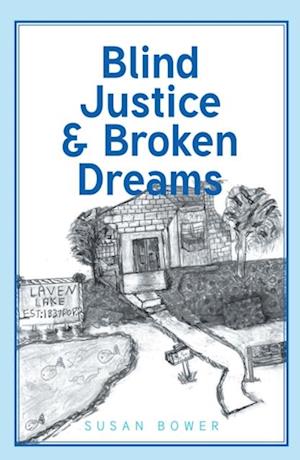 Blind Justice & Broken Dreams