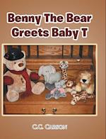 Benny The Bear Greets Baby T 