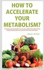 How to  Accelerate Your Metabolism?