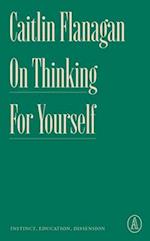 On Thinking for Yourself