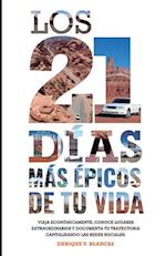 Los 21 Días Más Épicos de Tu Vida