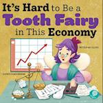 It's Hard to Be a Tooth Fairy in This Economy