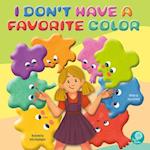 I Don't Have a Favorite Color