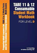 TABE 11 and 12 CONSUMABLE STUDENT MATH WORKBOOK FOR LEVEL D 