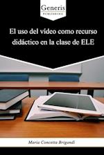 El uso del vídeo como recurso didáctico en la clase de ELE