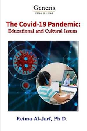 THE COVID-19 PANDEMIC: Cultural and Educational Issues