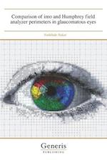 Comparison of imo and Humphrey field analyzer perimeters in glaucomatous eyes 