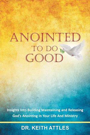 Anointed To Do Good