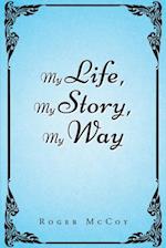 My Life, My Story, My Way