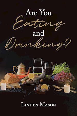 Are You Eating and Drinking?