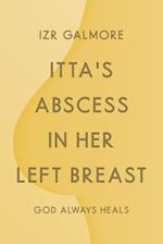 Itta's Abscess in Her Left Breast