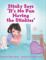 Stinky Says "It's No Fun Having the Stinkies" 