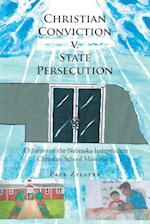 Christian Conviction v. State Persecution