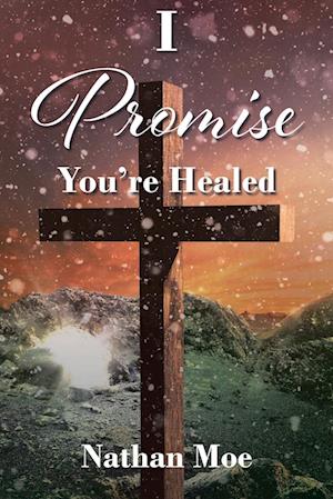 I Promise You're Healed