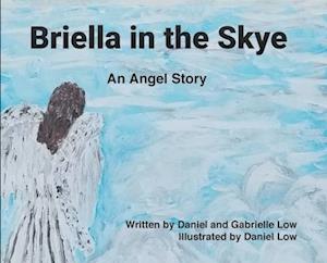 Briella in the Skye: An Angel's Story