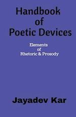 Handbook of Poetic Devices: Elements of Rhetoric & Prosody 