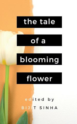 The Tale of a Blooming Flower