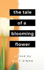 The Tale of a Blooming Flower 