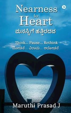 Nearness to Heart: Think... Pause... Rethink