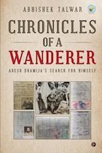Chronicles of a Wanderer: Adesh Dhamija's Search for Himself 
