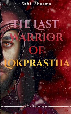 The Last Warrior Of Lokprastha