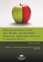Misrepresentation in the Life, Health, and Disability Insurance Application Process, Third Edition