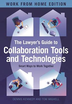 The Lawyer's Guide to Collaboration Tools and Technologies