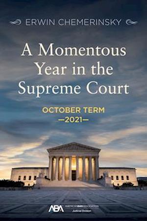 A Momentous Year in the Supreme Court