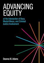 Advancing Equity at the Intersection of Race, Mental Illness, and Criminal Justice Involvement