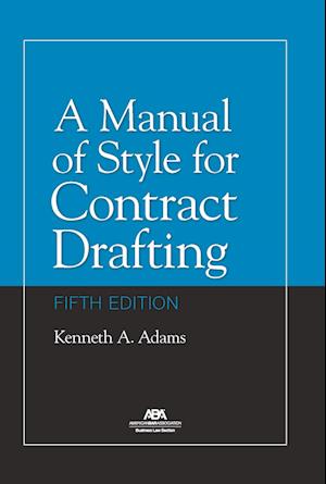 A Manual of Style for Contract Drafting, Fifth Edition