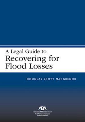 A Legal Guide to Recovering for Flood Losses