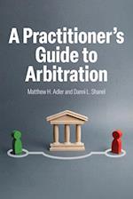 A Practitioner's Guide to Arbitration