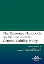 The Reference Handbook on the Commercial General Liability Policy
