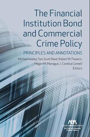 The Financial Institution Bond and Commercial Crime Policy