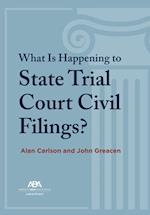 What Is Happening to State Trial Court Civil Filings?