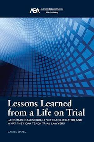 Lessons Learned from a Life on Trial