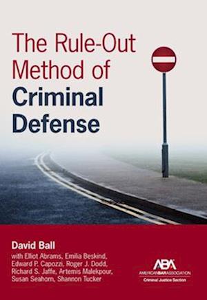 The Rule-Out Method of Criminal Defense