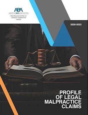 Profile of Legal Malpractice Claims 2020-2023