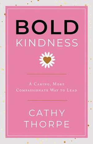 Bold Kindness