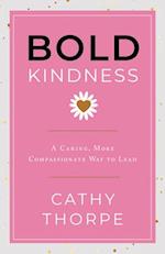 Bold Kindness