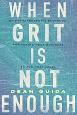 When Grit is Not Enough