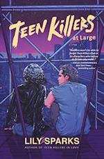 Teen Killers At Large