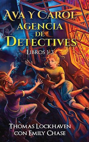 Ava y Carol Agencia de Detectives Libros 1-3