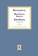 Biographical and Historical Memoirs of Louisiana, Volume #2