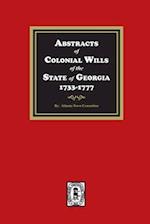 Abstracts of Colonial Wills of the State of Georgia, 1733-1777