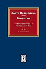 South Carolinians in the Revolution with Service Records and Miscellaneous Data