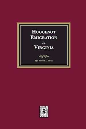 Huguenot Emigration to Virginia