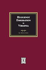 Huguenot Emigration to Virginia 