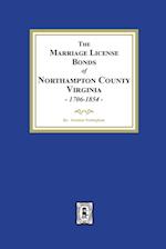 The Marriage License Bonds of Northampton County, Virginia, 1706-1854 