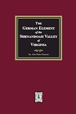 The German Element of the Shenandoah Valley of Virginia 